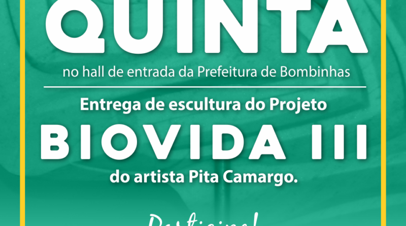 Convite: Entrega escultura Projeto BioVida III - Pita Camargo