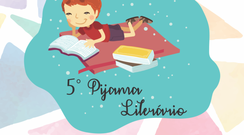 5ª edição Pijama Literário trabalha com o tema poesia para as brincadeiras e atividades com as crianças.