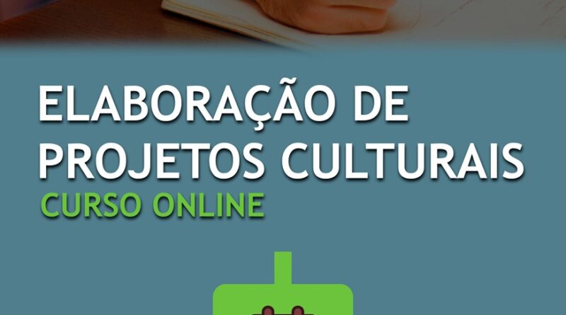 Estão abertas as inscrições para o curso online de elaboração de projetos culturais.