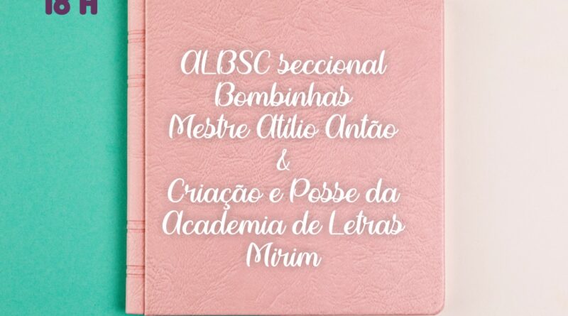 ALBSC seccional Bombinhas Mestre Atílio Antão festeja segundo aniversário com criação da Academia de Letras Mirim.