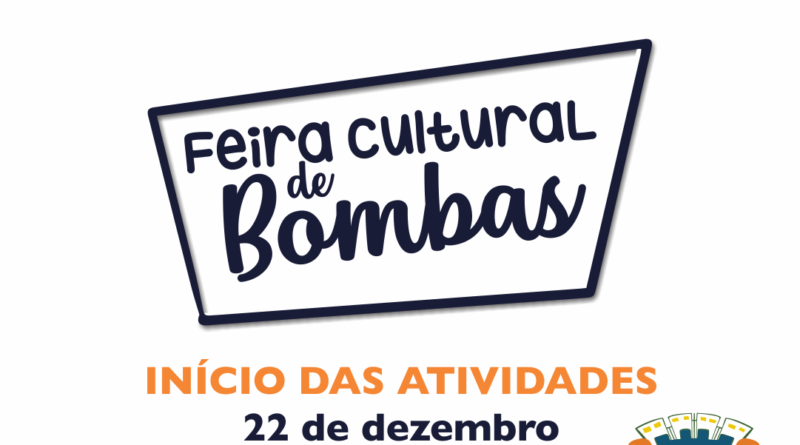 Feira Cultural de Bombas inicia programação no dia 22 de dezembro, às 19h00.